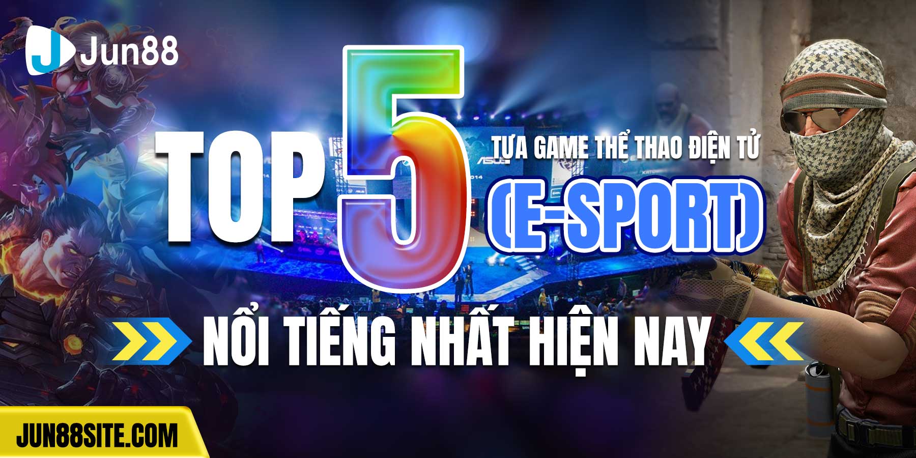 Top-5-Tựa-Game-Thể-Thao-Điện-Tử-(E-sport)-Nổi-Tiếng-Nhất-Hiện-Nay