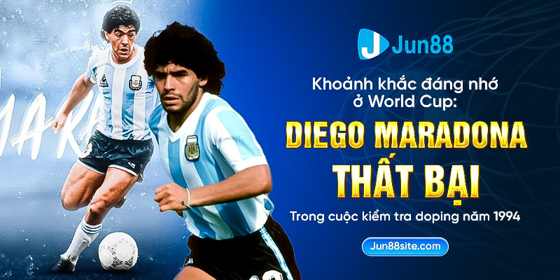 Khoảnh khắc đáng nhớ ở World Cup: Diego Maradona thất bại trong cuộc kiểm tra doping năm 1994