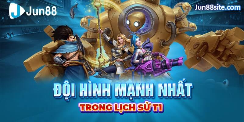 Khám Phá Đội Hình Mạnh Nhất Trong Lịch Sử T1