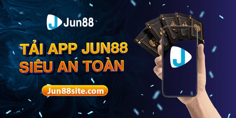 Hướng Dẫn Chi Tiết Các Bước Tải App Jun88 Siêu Đơn Giản